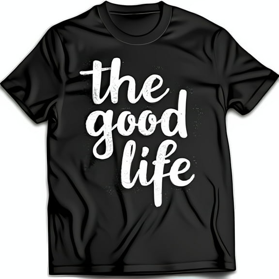 Stylish Black T-Shirt with The Good Life White Graphic Design for Casual Wear