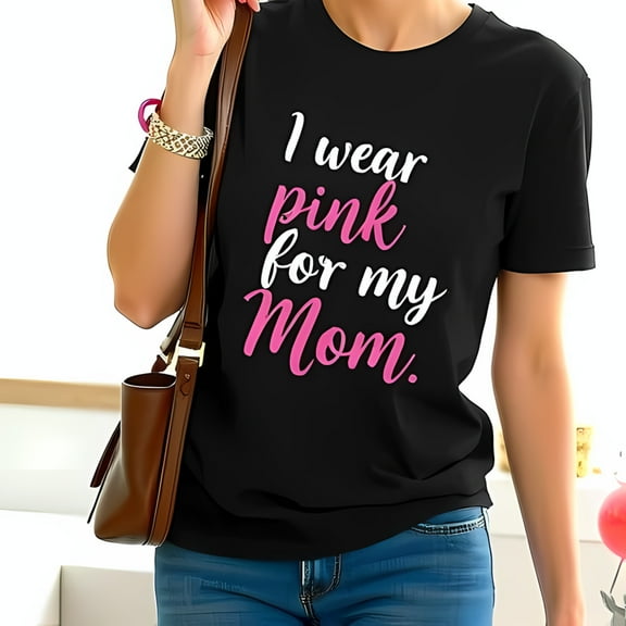 Stylish Cotton Short Sleeve T-Shirt - " I Wear Pink for My Mom " in Pink & White Lettering - Casual Oversized Fit