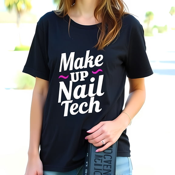Stylish Cotton Short Sleeve T-Shirt for Nail Techs - " Make UP Nail Tech " Bold Print Design Casual Chic Look
