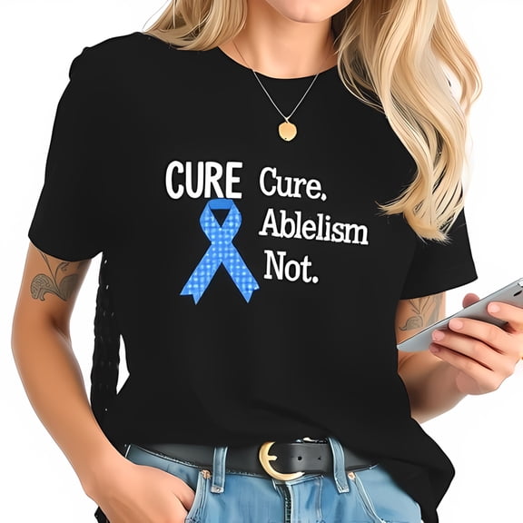 Stylish Cotton Short Sleeve T-Shirt with Bold " CURE Cure Ableism Not " Text & Blue Ribbon Design - Perfect for Social Advocates