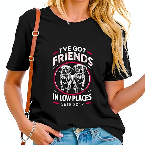 Stylish Cotton Short Sleeve T-Shirt with " I’ve got FRIENDS IN LOW PLACES " Graphic & Dog Illustrations - Casual Fashion for Pet Lovers