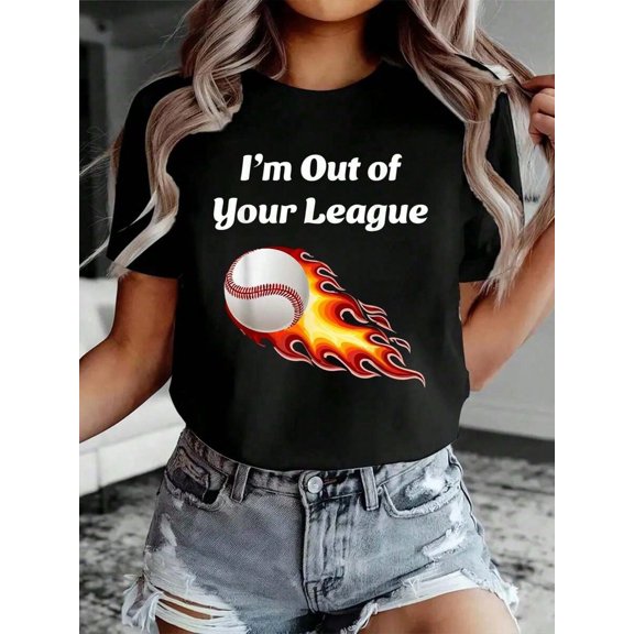 Stylish Cotton100% Cotton Womens Graphic T-Shirt I'm Out Of Your League - Baseball Fan T-ShirtCasual Prints