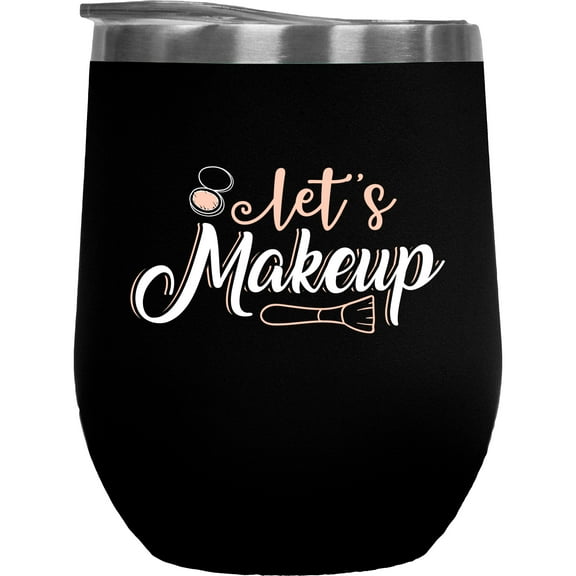 Stylish Let's Makeup with Compact & Brush, Beauty Themed Merch Gift for Makeup Artist or Lovers, Cosmetologists & Beauticians, Black 12oz Insulated Wine Tumbler