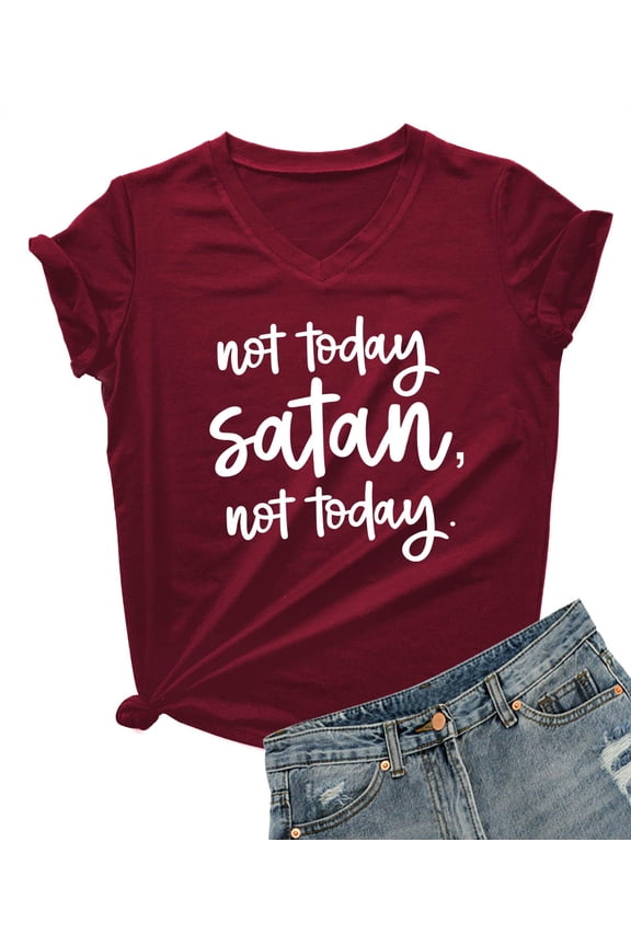 Stylish Maroon V-Neck "Not Today Satan" Graphic T-Shirt for Women's Casual Wear