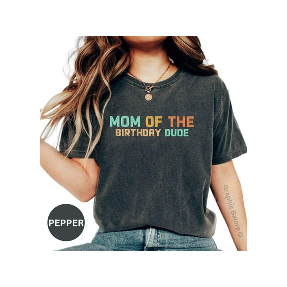 Stylish 'Mom of the Birthday Dude' T-Shirt – Perfect Tee for Birthday Celebrations!