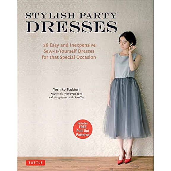 Pre-Owned Stylish Party Dresses: 26 Easy and Inexpensive Sew-It-Yourself Dresses for That Special Occasion (Paperback) 4805313668 9784805313664