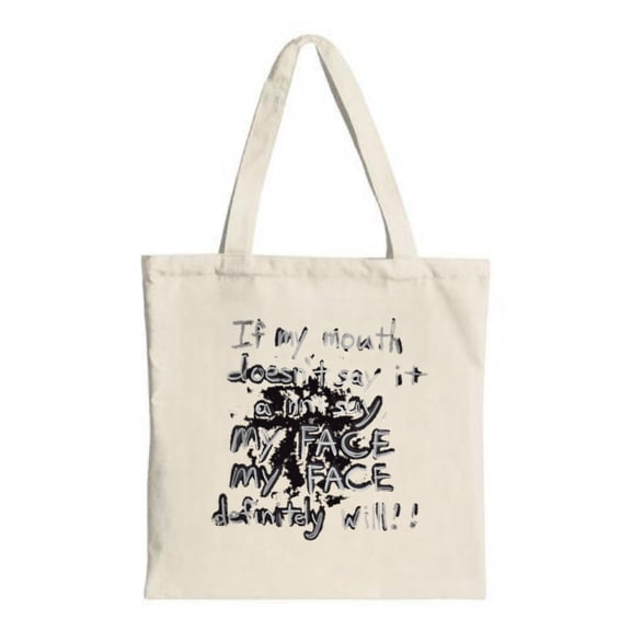 Stylish canvas tote bag with a text design: " If I mouth does it my face " Perfect for shopping travel and parties