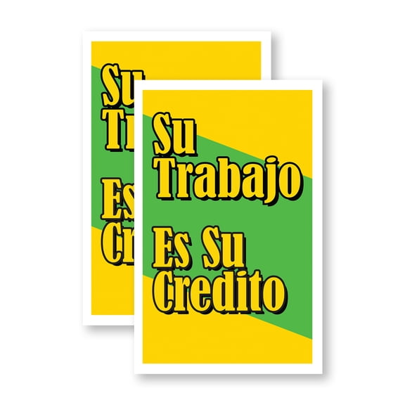 Su Trabajo es su Credito (2-Pack) 24 Inch x 36 Inch Vinyl Decals | Sign Insert Peel & Stick Decals Stickers Window Signs | Spanish Financing Options, Auto Sales, Professional Display |
