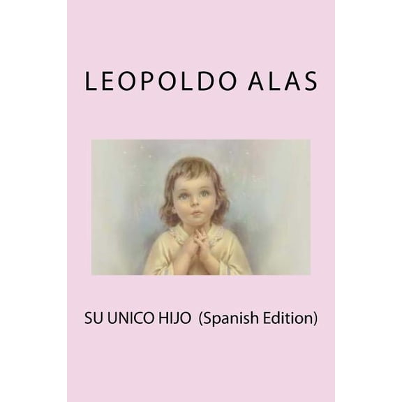 Su Unico Hijo (Spanish Edition) (Paperback)