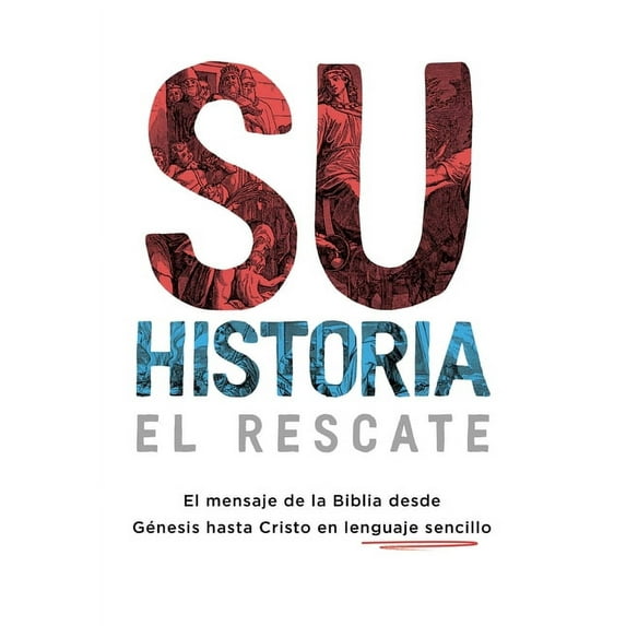 Su historia: El mensaje de la Biblia desde Génesis hasta Cristo en lenguaje sencillo, (Paperback)