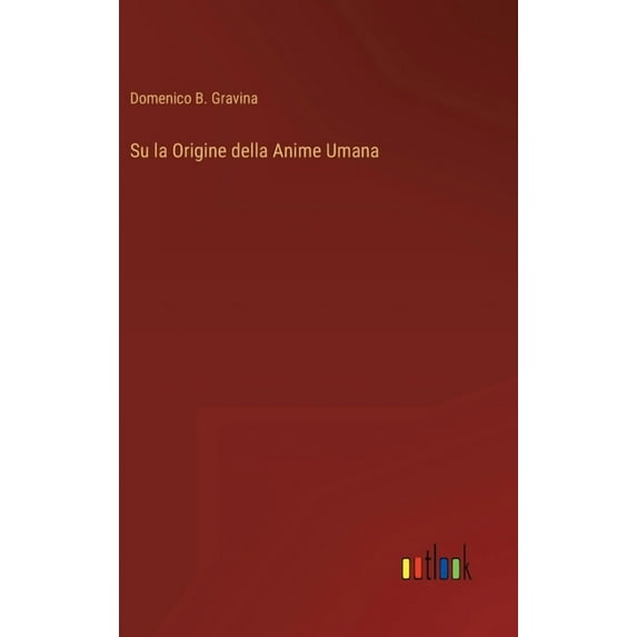 Su la Origine della Anime Umana, (Hardcover)
