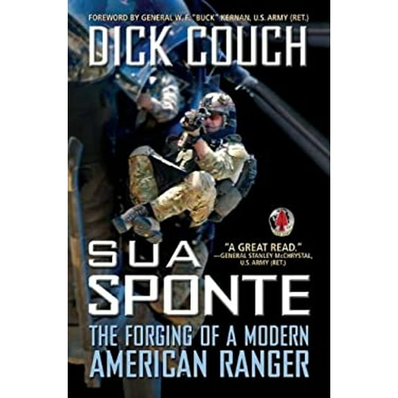 Pre-Owned Sua Sponte: The Forging of a Modern American Ranger (Hardcover) 0425247589 9780425247587