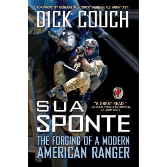 Pre-Owned Sua Sponte: The Forging of a Modern American Ranger (Hardcover) 0425247589 9780425247587