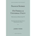 thumbnail image 1 of Pre-Owned Suarez: Disputation Six, on Formal & Universal Unity (Mediaeval Philosophical Texts in Translation): Francis Suarez De Unitate Formali et Universali, ... Paperback, 1 of 1