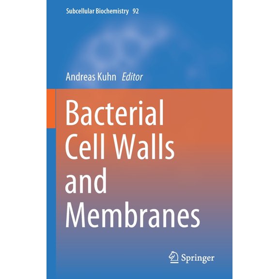 Subcellular Biochemistry Bacterial Cell Walls and Membranes, Book 92, (Paperback)