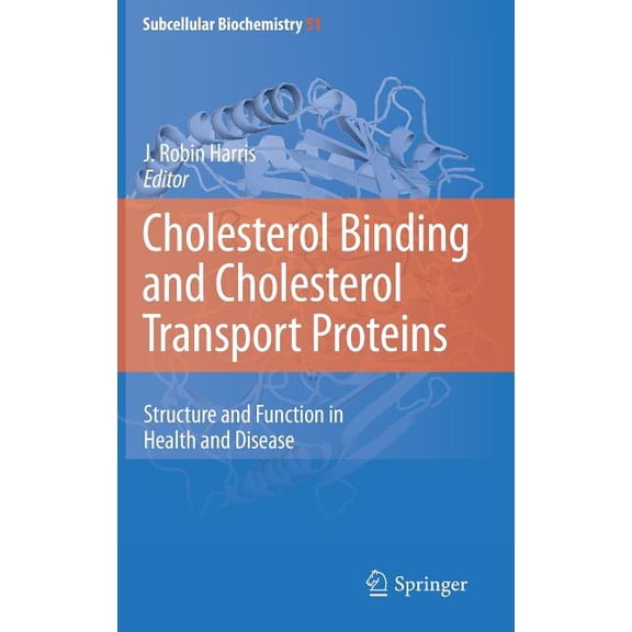 Subcellular Biochemistry Cholesterol Binding and Cholesterol Transport Proteins: Structure and Function in Health and Disease, Book 51, (Hardcover)