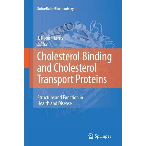 Subcellular Biochemistry Cholesterol Binding and Cholesterol Transport Proteins:: Structure and Function in Health and Disease, Book 51, (Paperback)
