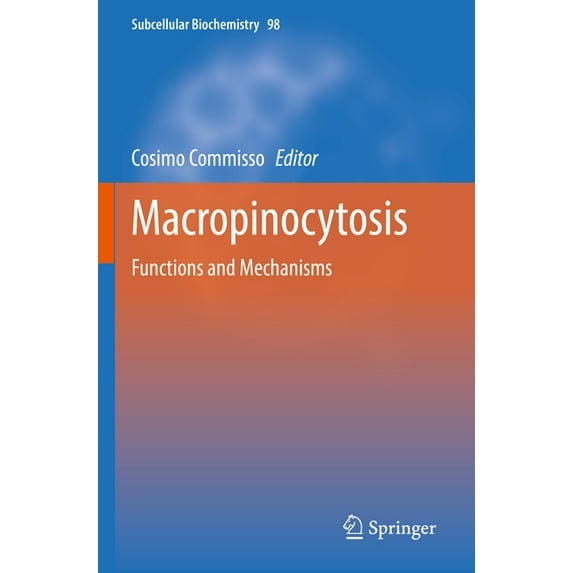 Subcellular Biochemistry Macropinocytosis: Functions and Mechanisms, Book 98, (Paperback)