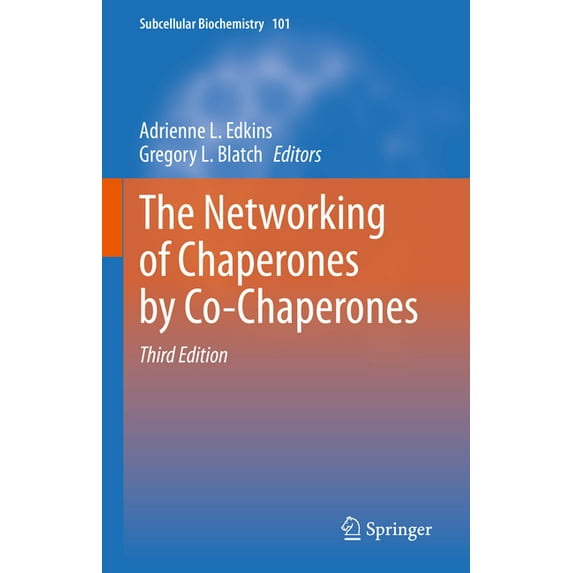 Subcellular Biochemistry The Networking of Chaperones by Co-Chaperones, Book 101, (Hardcover)