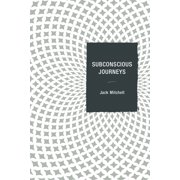 Subconscious Journeys, Paperback