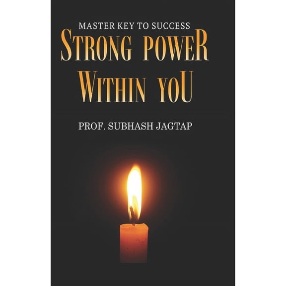 Subhash Jagtap's Career Guidance Amazon Strong Power Within You: Master Key To Success, Book 9, (Paperback)
