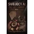thumbnail image 1 of Subject A: The Last Carrier, (Hardcover), 1 of 1