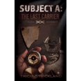 thumbnail image 1 of Subject A: The Last Carrier, (Paperback), 1 of 1