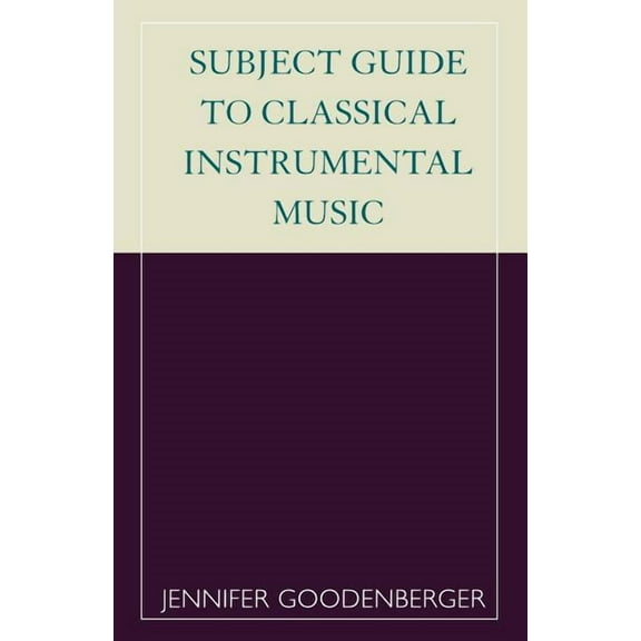 Subject Guide to Classical Instrumental Music, (Paperback)
