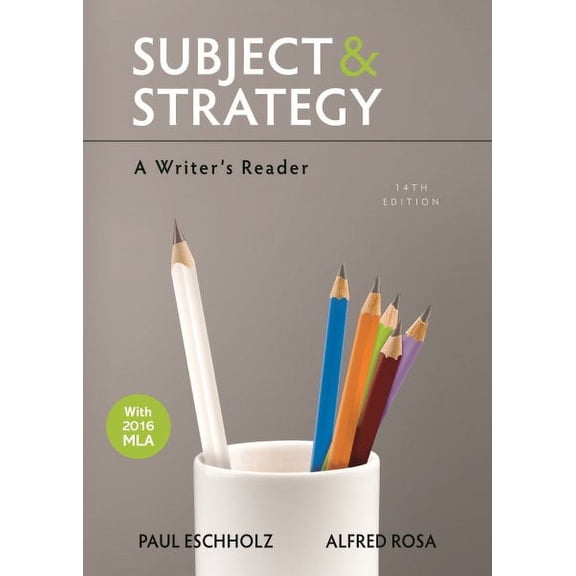 Subject and Strategy: A Writer's Reader