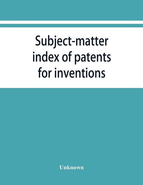 Subject Invention Subject-matter index of patents for inventions (Attestati di privative ...