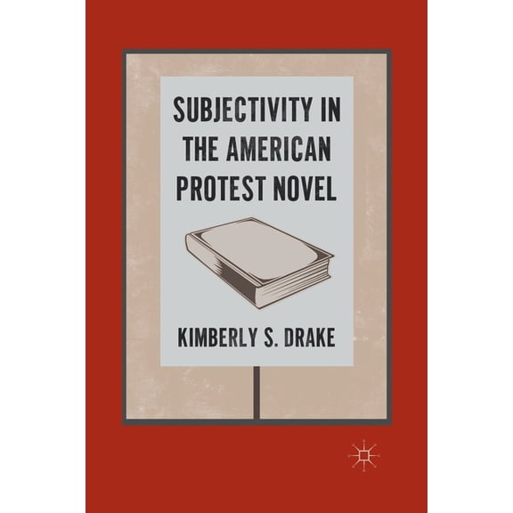 Subjectivity in the American Protes, (Paperback)