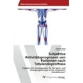 thumbnail image 1 of Subjektive Aktivitätsprognosen von Patienten nach Totalendoprothese (Paperback), 1 of 1
