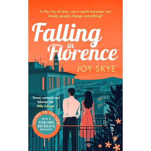 Sublime Retreats Romances Falling in Florence: A Heart-Warming, Feel-Good Romance Full of Love, Life and Family., Book 3, (Paperback)