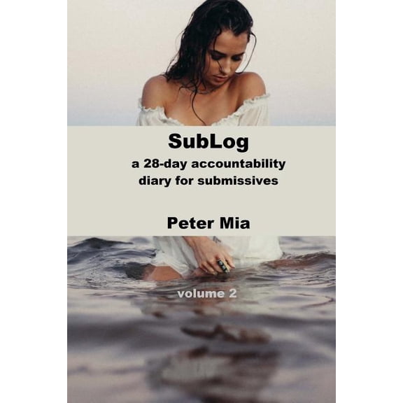Sublog : A 28-Day Accountability Diary for Submissives (Paperback)