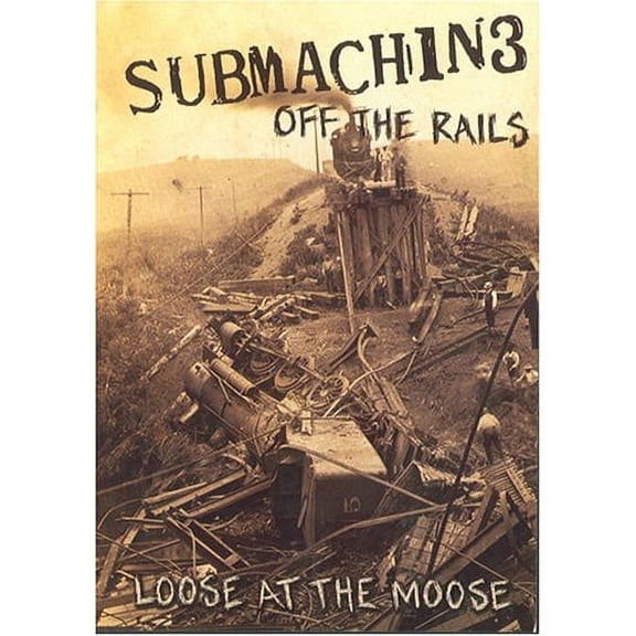 Submachine - Off The Rails (Loose At The Moose) - Music & Performance - CD