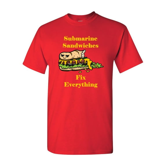 Submarine Sandwiches Fix Everything Adult DT T-Shirts Tee