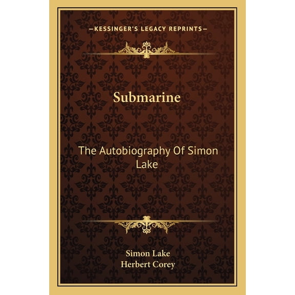 Submarine : The Autobiography Of Simon Lake (Paperback)