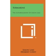 Submarine The Autobiography of Simon Lake Hardcover