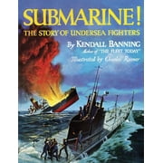 Submarine! The Story of Undersea Fighters, Paperback