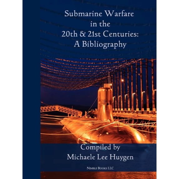 Submarine Warfare in the 20th and 21st Centuries - A Bibliography, (Paperback)