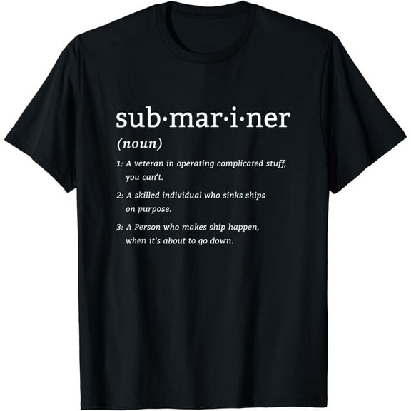 Submariner Definition Submersible Nuclear-powered Submarine T-Shirt