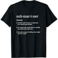 Submariner Definition Submersible Nuclearpowered Submarine TShirt