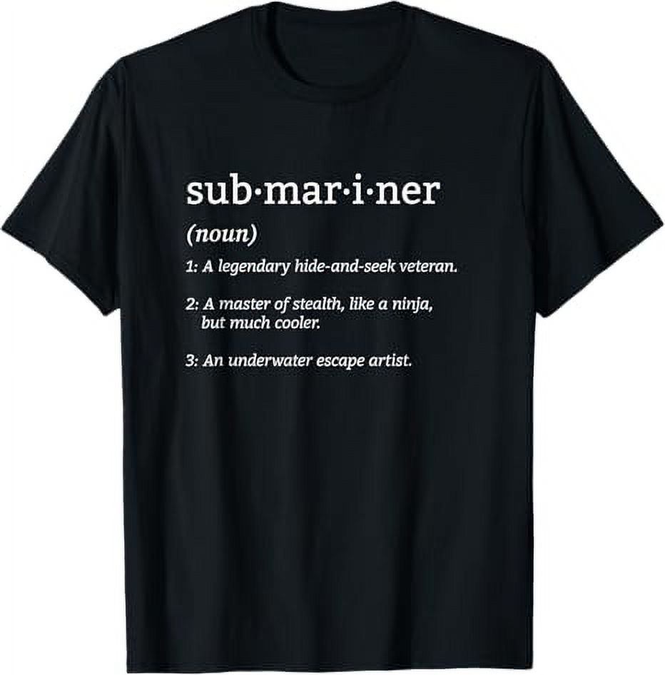 Submariner Definition Submersible Nuclearpowered Submarine TShirt