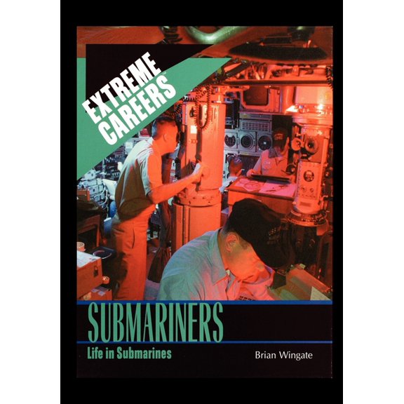Submariners: Life in Submarines, (Paperback)