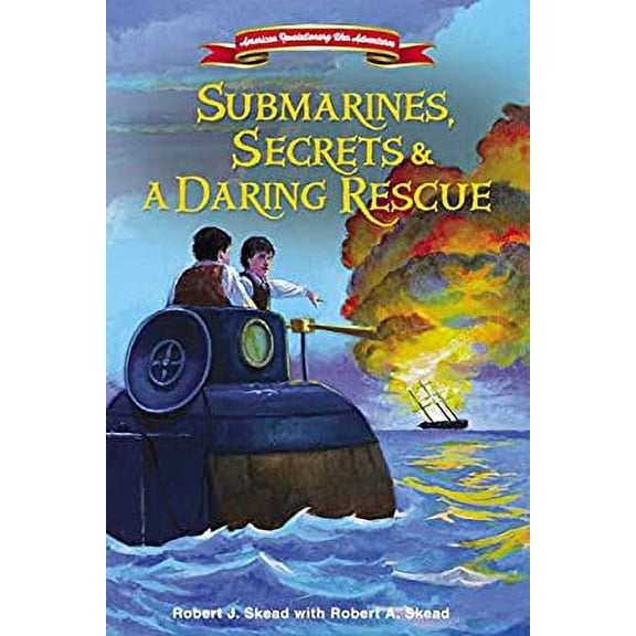 Pre-Owned Submarines, Secrets and a Daring Rescue (American Revolutionary War Adventures), 9780310747475, 0310747473, Hardcover,