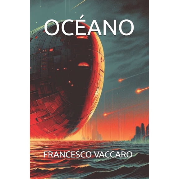 Submerged Oceanic Megastructures Ocano, Book 1, (Paperback)