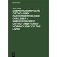 thumbnail image 1 of Submikroskopische Ortho- Und Pathomorphologie Der Leber / Submicroscopic Ortho- And Patho-Morphology of the Liver: Atlas, (Hardcover), 1 of 1