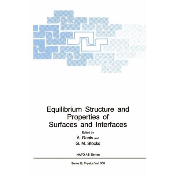 Subnuclear Series Equilibrium Structure and Properties of Surfaces and Interfaces, Book 300, (Hardcover)