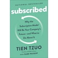 thumbnail image 1 of Pre-Owned Subscribed: Why the Subscription Model Will Be Your Company's Future - and What to Do About It, 9780525536468, 0525536469, Hardcover,, 1 of 1