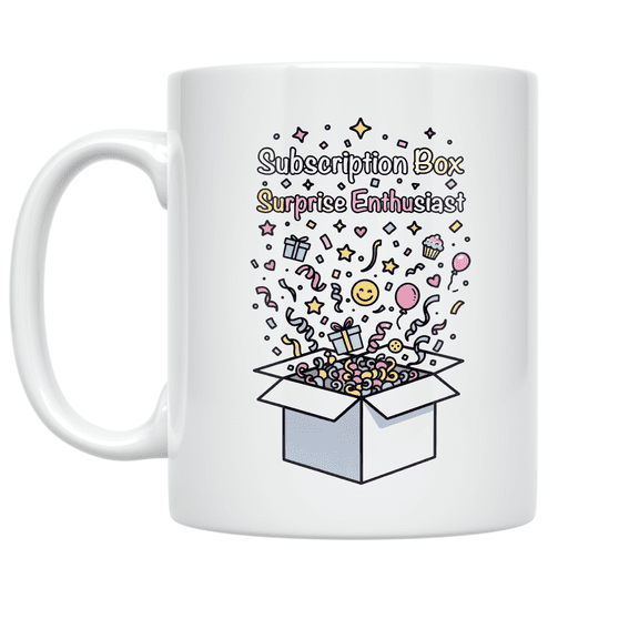 Subscription Box Surprise Enthusiast - Subscription Box Lover - 11 oz Ceramic Coffee Mug